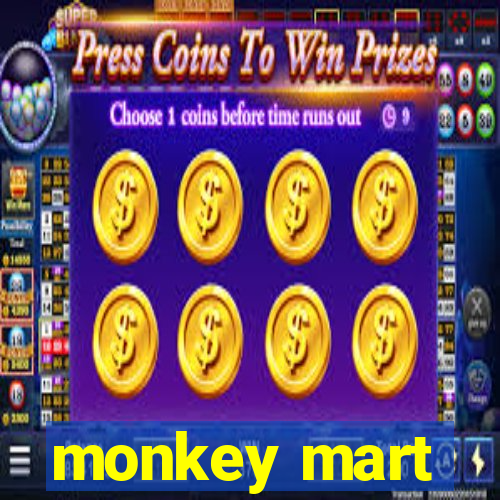 monkey mart