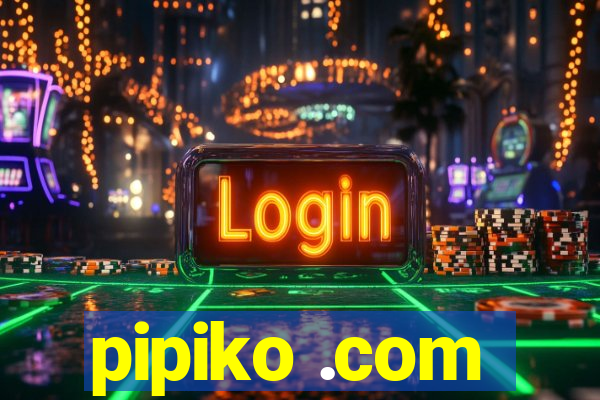 pipiko .com