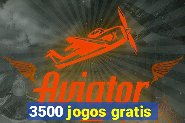 3500 jogos gratis