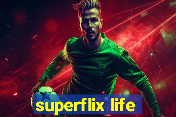 superflix life