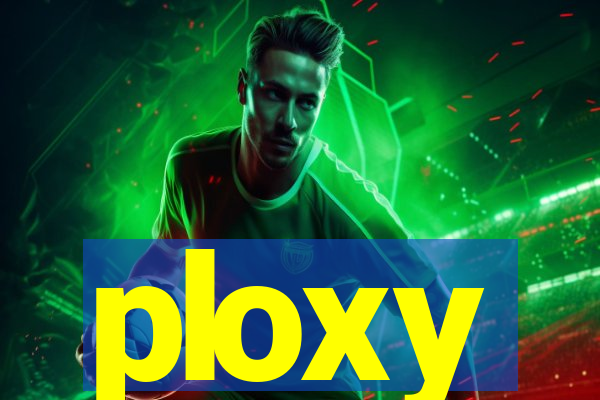 ploxy