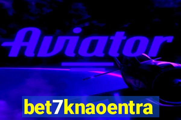 bet7knaoentra