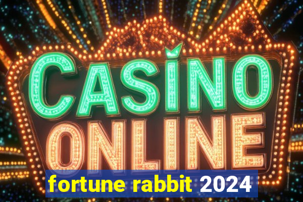 fortune rabbit 2024