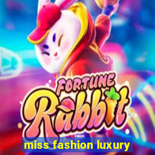 miss fashion luxury