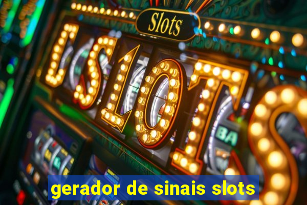 gerador de sinais slots