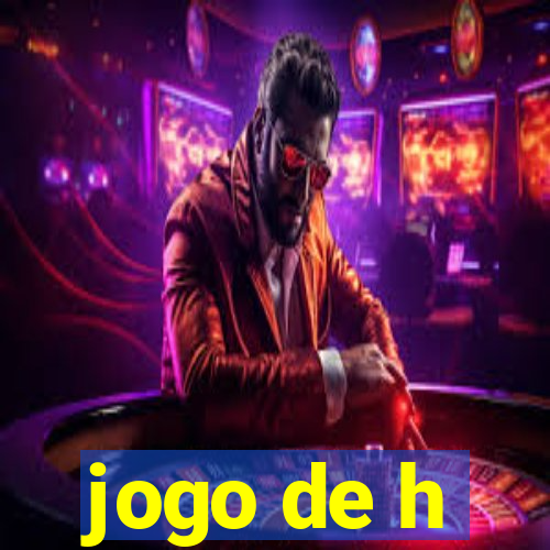 jogo de h