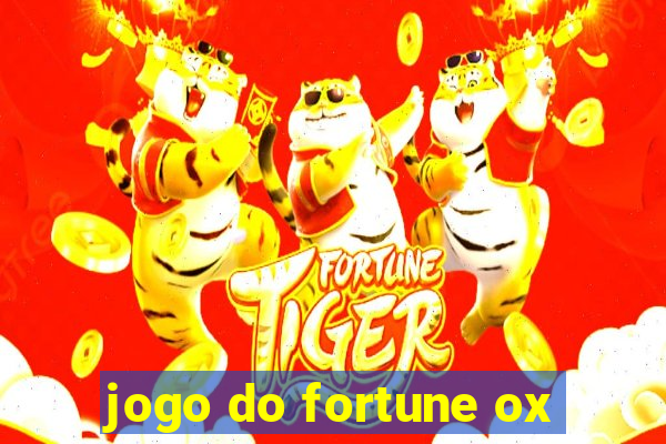 jogo do fortune ox