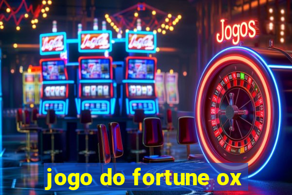 jogo do fortune ox