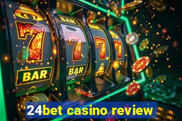 24bet casino review