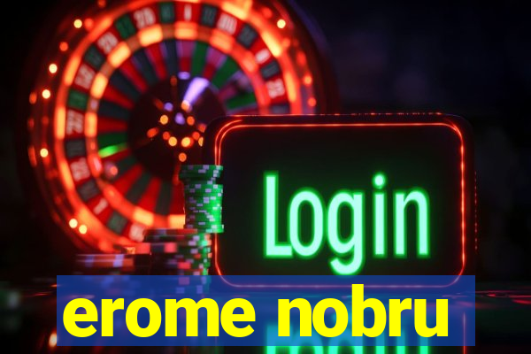 erome nobru