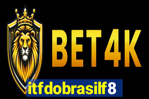 itfdobrasilf8