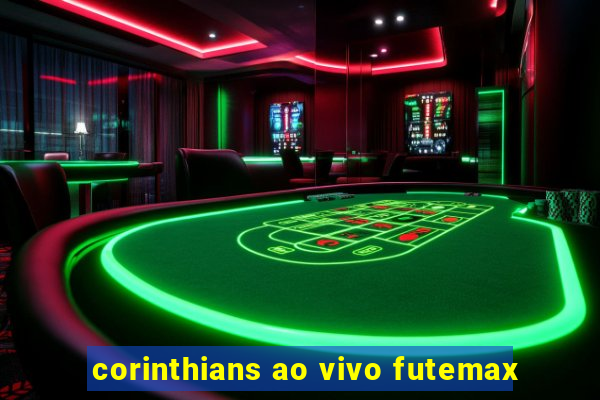 corinthians ao vivo futemax