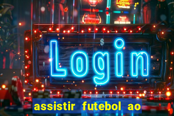 assistir futebol ao vivo rcm