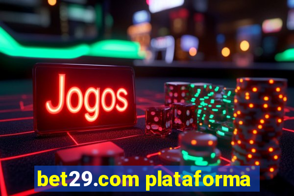 bet29.com plataforma