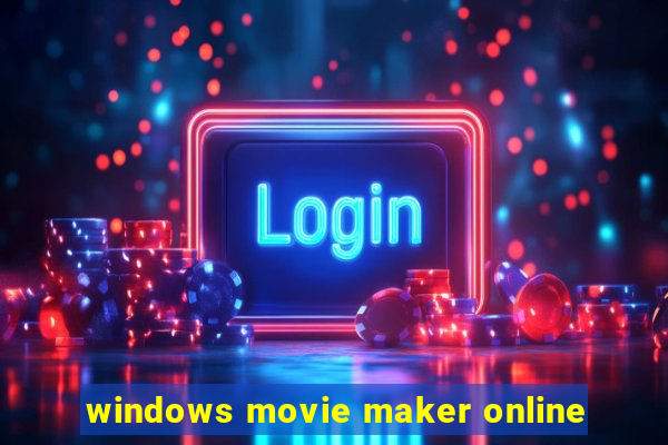 windows movie maker online