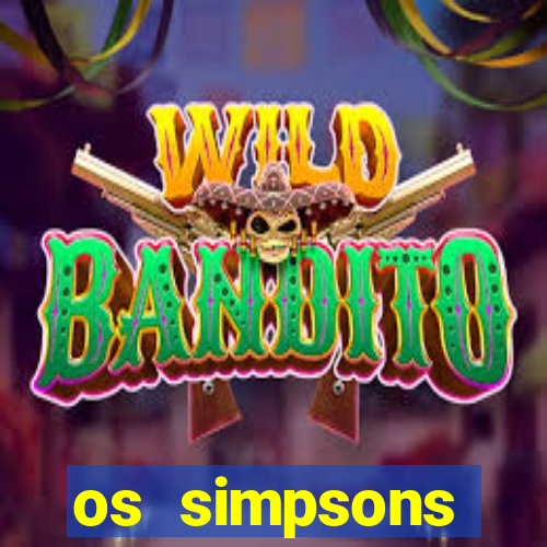 os simpsons assistir dublado