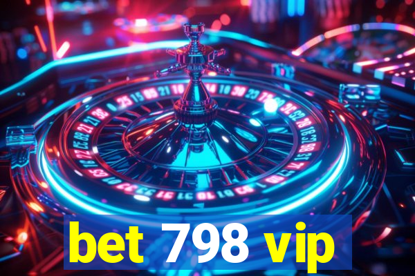 bet 798 vip