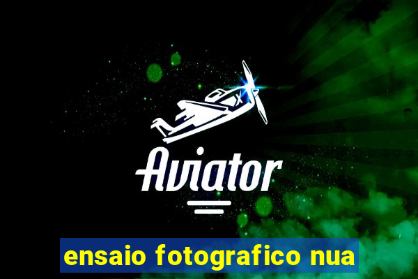 ensaio fotografico nua