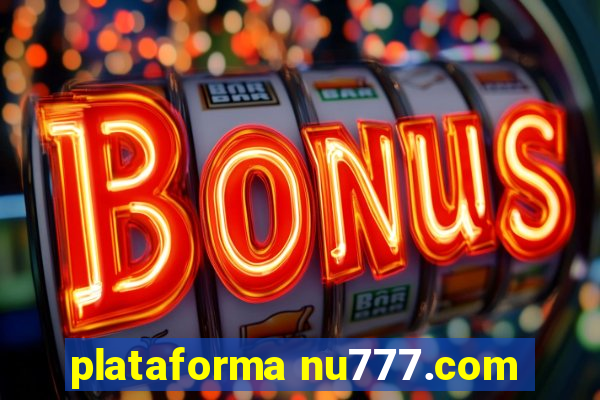 plataforma nu777.com