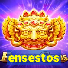 ensestos