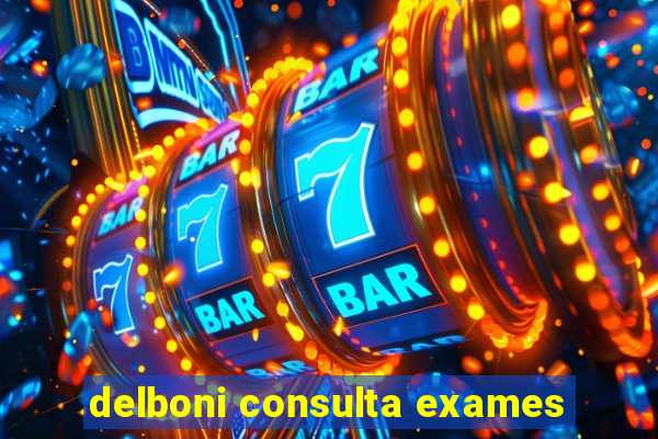 delboni consulta exames