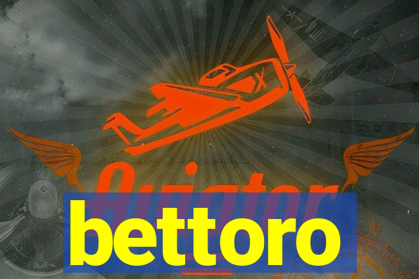 bettoro