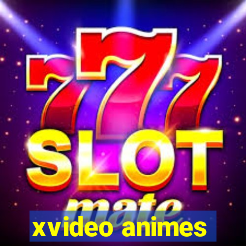 xvideo animes