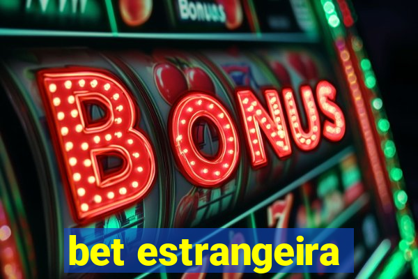 bet estrangeira