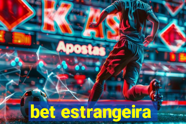 bet estrangeira