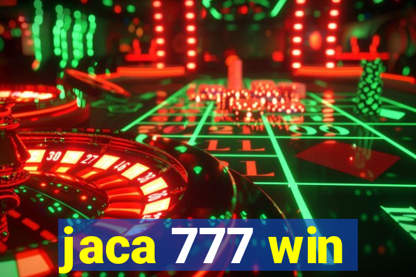 jaca 777 win