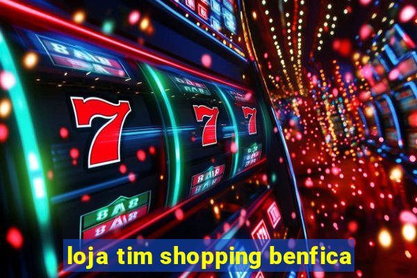 loja tim shopping benfica