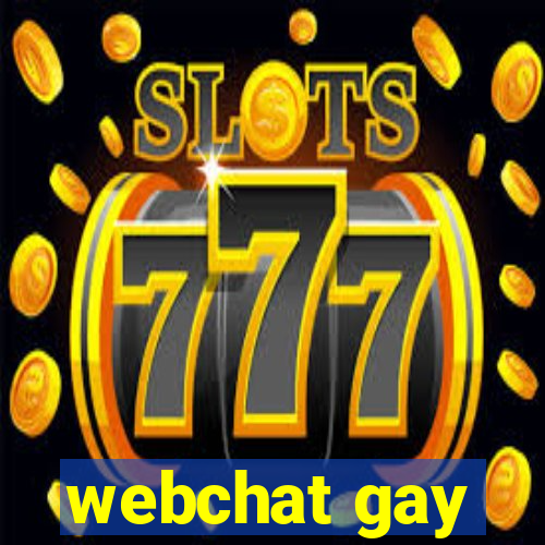 webchat gay