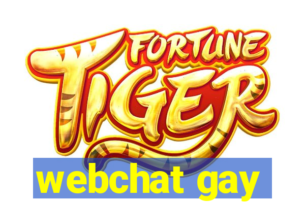 webchat gay