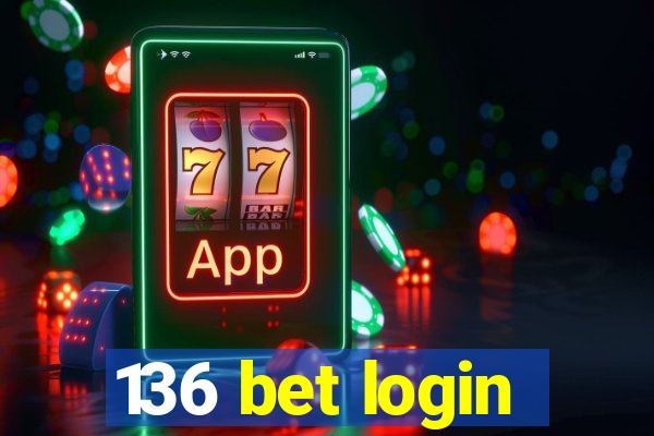 136 bet login