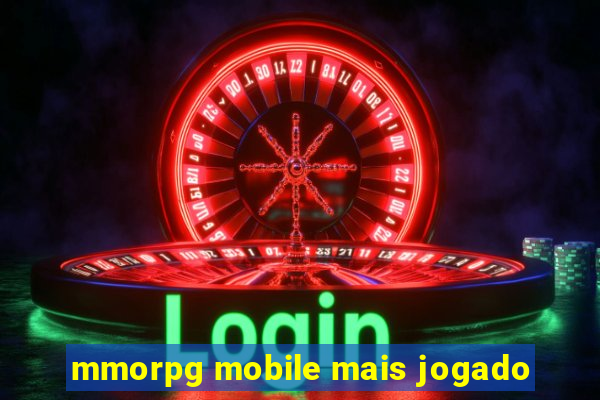 mmorpg mobile mais jogado