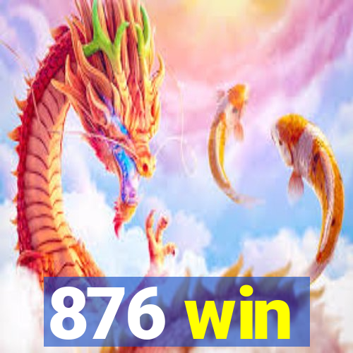 876 win