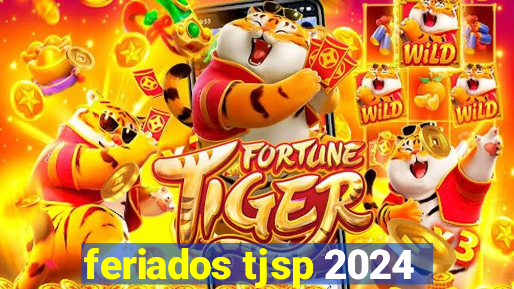 feriados tjsp 2024