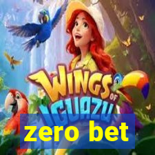 zero bet