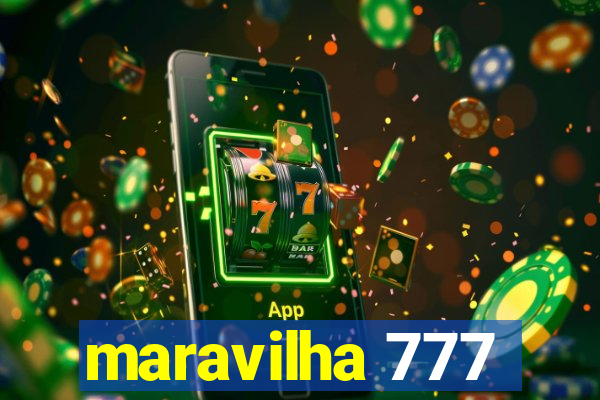 maravilha 777