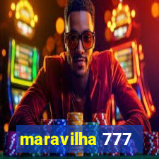 maravilha 777