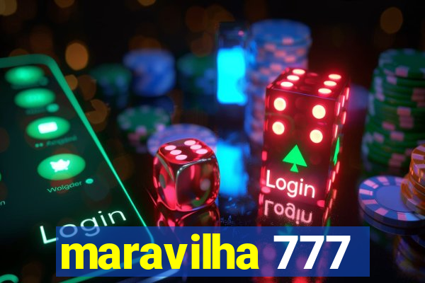 maravilha 777