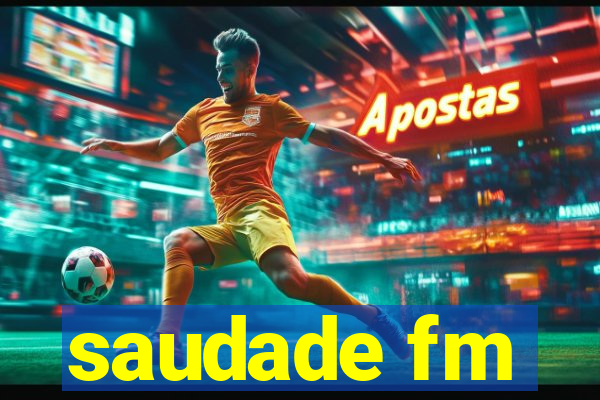 saudade fm