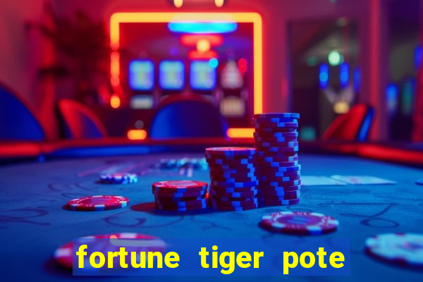 fortune tiger pote de ouro completo