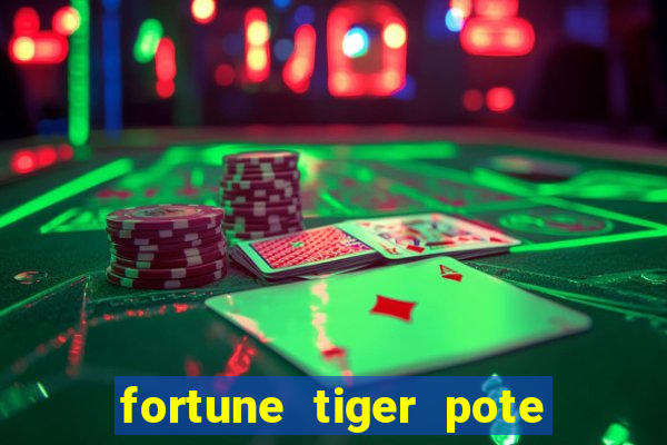 fortune tiger pote de ouro completo