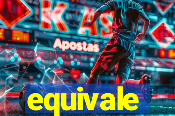 equivale