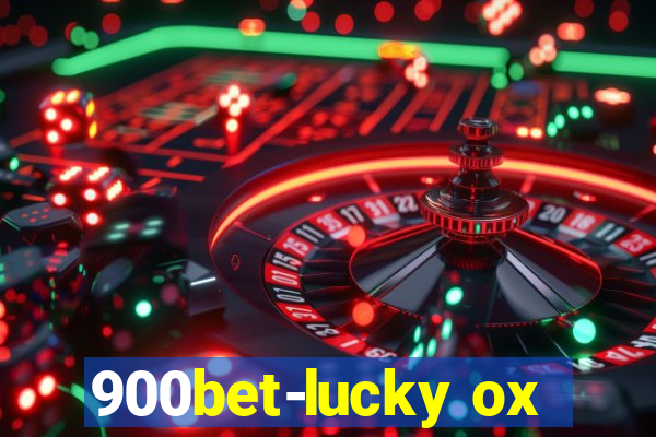 900bet-lucky ox