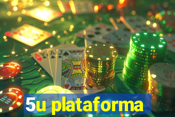 5u plataforma