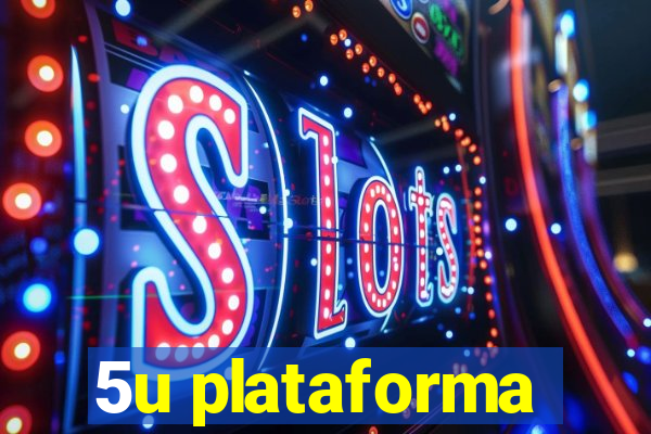 5u plataforma