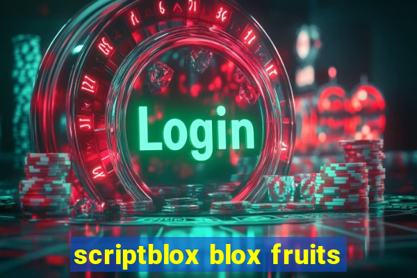 scriptblox blox fruits