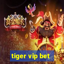 tiger vip bet